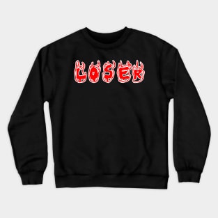 Loser red flames Crewneck Sweatshirt